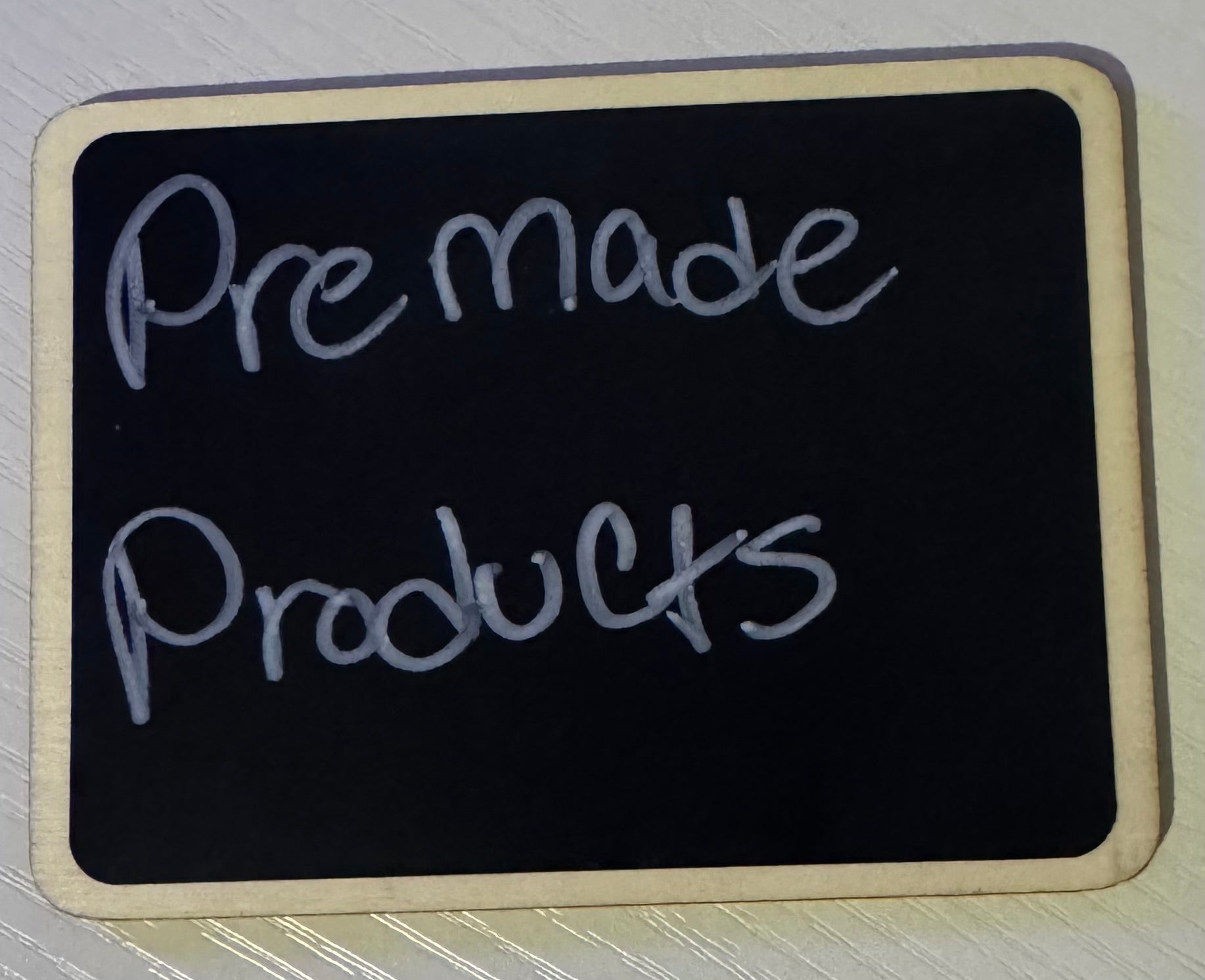 Premade Products